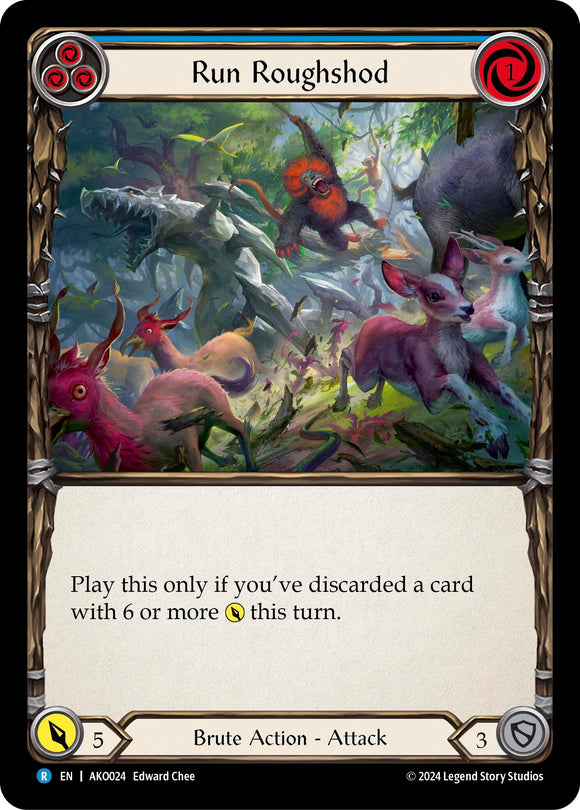 Run Roughshod [AKO024] [Armory Deck: Kayo]