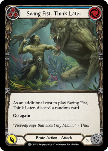 Swing Fist, Think Later (Blue) [CRU021] [Crucible of War] 1st Edition Rainbow Foil