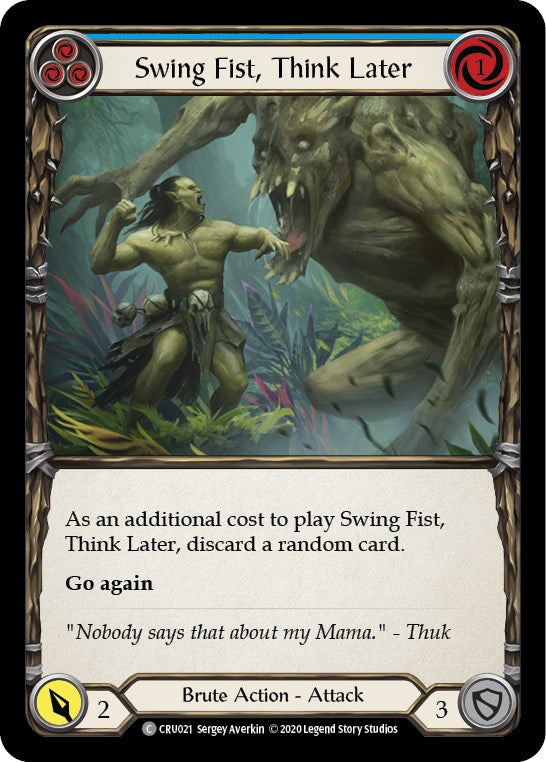 Swing Fist, Think Later (Blue) [CRU021] [Crucible of War] Unlimited Edition Normal