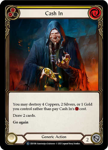Cash In (Rainbow Foil) [CRU188-RF] Unlimited Rainbow Foil - Duel Kingdom